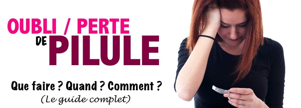 oubli ou perte de pilule