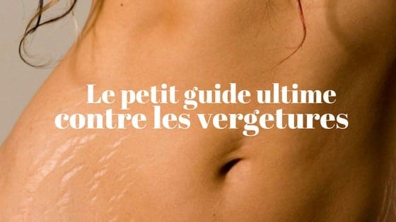 guide complet vergetures