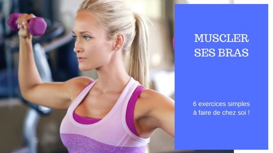 exercices muscler ses bras