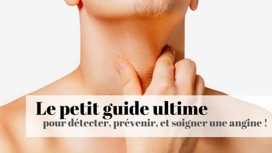 guide soigner une angine