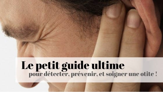 guide soigner une otite