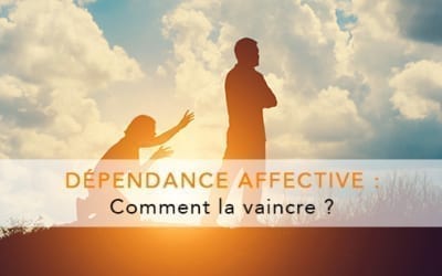 vaincre-la-dépendance-affective