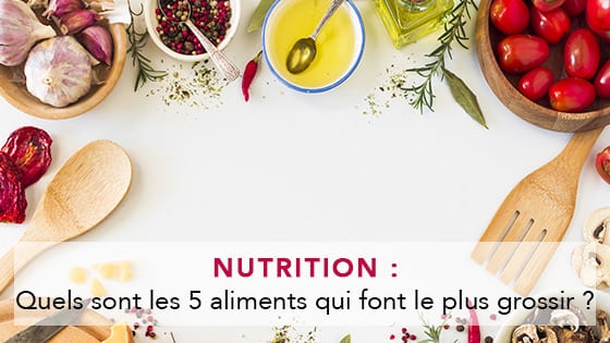 les-5-aliments-qui-font-le-plus-grossir